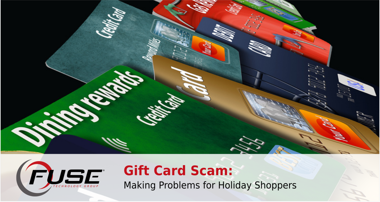 Gift Card Scam Making Problems for Holiday Shoppers | Fuse Technology ...